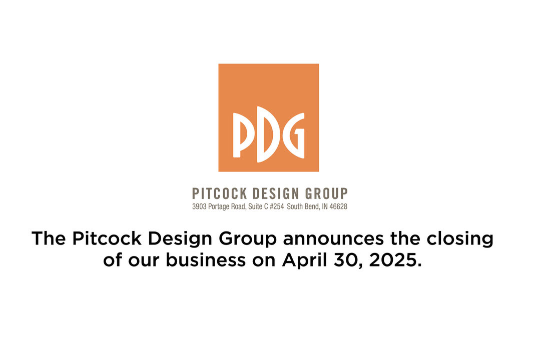 The Pitcock Design Group announces the closing of our business on April 30, 2025